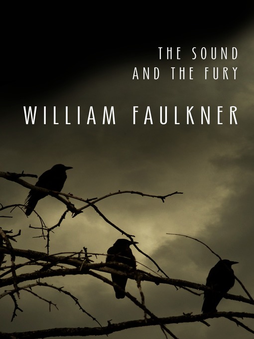 Title details for The Sound and the Fury by William Faulkner - Available